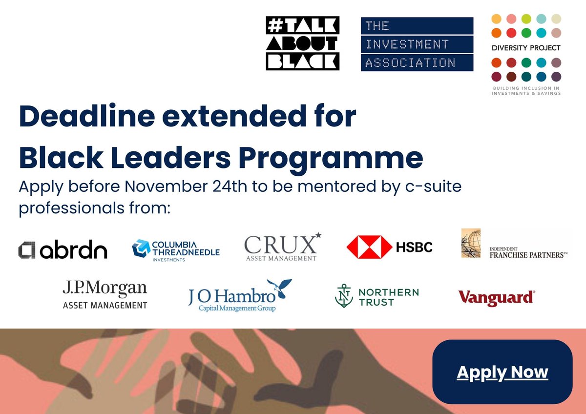 Deadline extended for Black Leaders Programme.  Apply before November 24th to be mentored by c-suite professionals.  Apply now: bit.ly/3E8WVYR

@DiversityProj  <a href="/InvAssoc/">The Investment Association</a> 
#TalkAboutBlack #ImpactThruInclusion #timeforchange