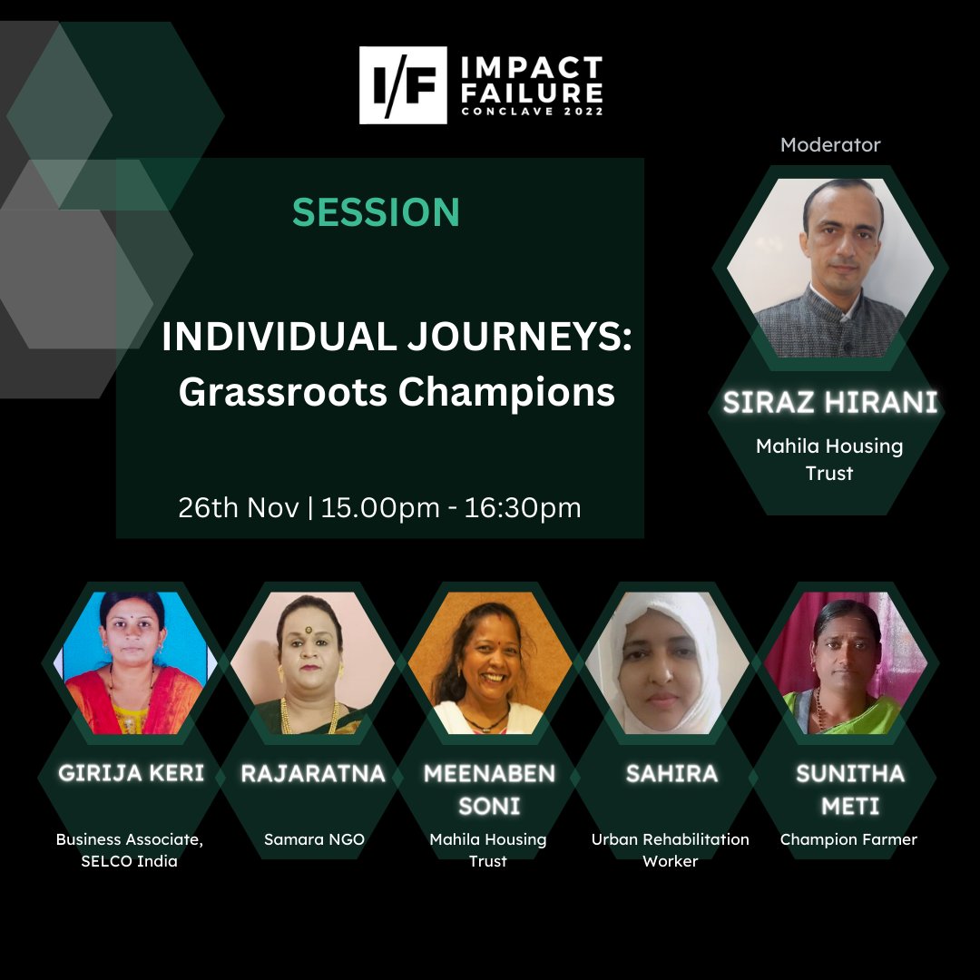 #ImpactFailure2022

INDIVIDUAL JOURNEYS: #Grassroots #Champions
Eager to learn from Girija Keri, Rajaratna, Meenaben Soni, Sahira &amp; Sunitha Methi in this session, moderated by Siraz Hirani.

Registrations are open at impactfailure.org
<a href="/mahilahsg/">Mahila Housing Trust</a> <a href="/SELCOIndia/">SELCO India</a> 
#impactfailure