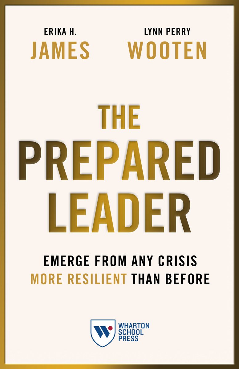 The next crisis might be here now, or it might be around the corner. A good read by our very own Erika H. James, dean of @Wharton @penn, and Lynn Perry Wooten, Pres. of @SimmonsUniv, The Prepared Leader: Emerge from Any Crisis More Resilient Than Before. whr.tn/3PRQnA