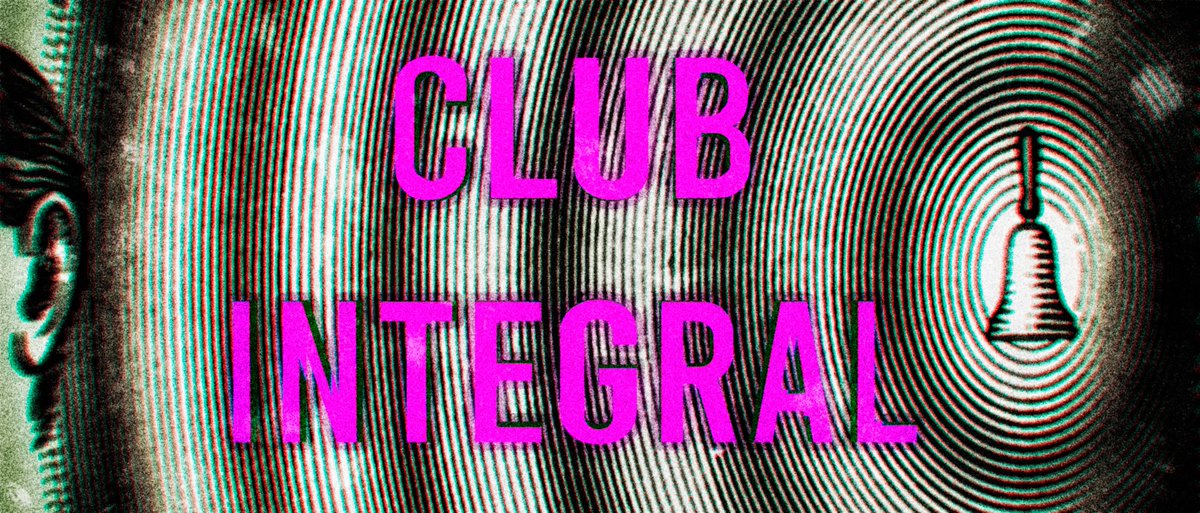 Just in case everything does go tits up here on Twitter you can find  us here: facebook.com/ClubIntegral/  and here: clubintegral.com