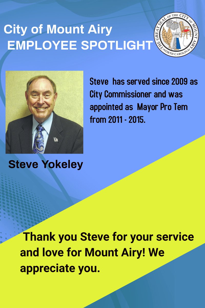 Thank you Commissioner Yokeley for your service and commitment to the City of Mount Airy. We appreciate you and wish you the best in your future endeavors. #mountairystrong