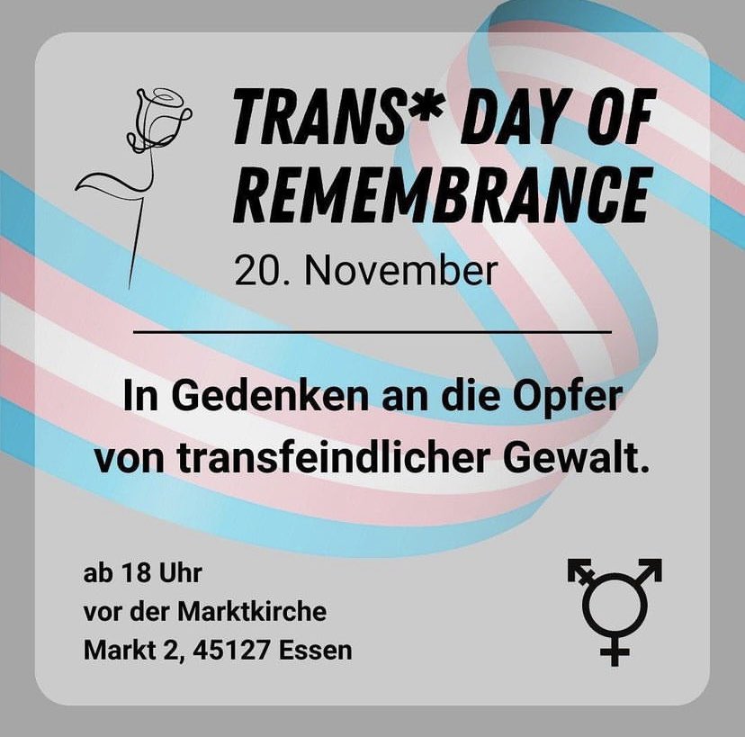 Am 20. November findet jedes Jahr der Trans* Day of Remembrance statt. Wir erinnern und gedenken an diesem Tag der trans* Personen, die im letzten Jahr Opfer von transfeindlicher Gewalt geworden sind.