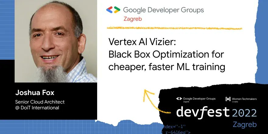 🔥 Speaker Announcement 🔥

<a href="/foxjoshua/">Joshua Fox</a>, Senior Cloud Architect @ DoiT International, is going to talk about keeping your ML training fast and inexpensive with Vertex AI Vizier.

Grab your tickets at buff.ly/3V5DSnR

#gdg #gdgzagreb #wtm #wtmcroatia #devfest #devfest2022