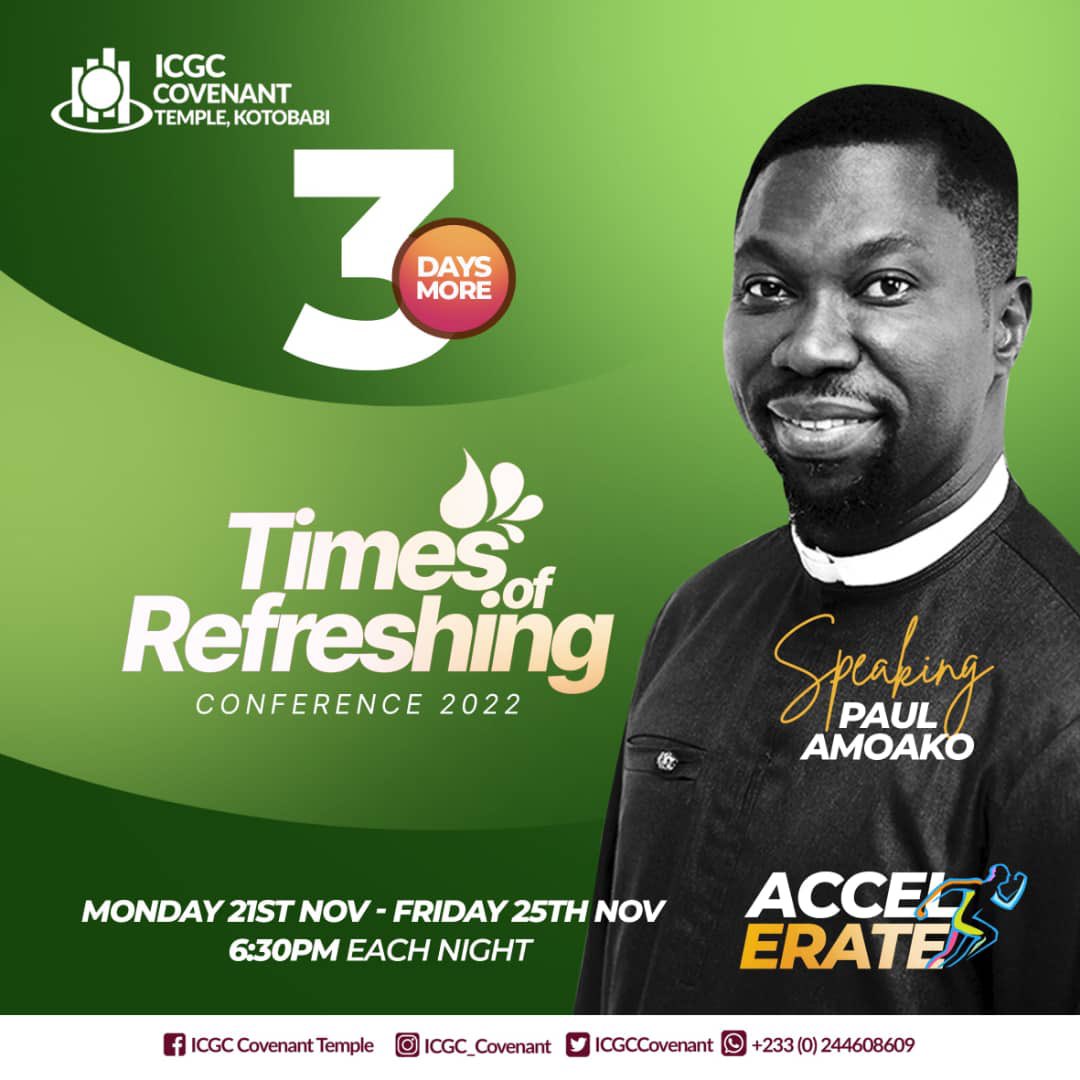 IcgcCovenant's tweet photo. TIMES OF REFRESHING CONFERENCE 2022

God is not done with you yet, you are destined to reign.

It's your time to Catch Up, Take Over and Dominate.

Speaking at this year's conference is Rev. Paul Amoako.

3 Days More!

#TOR22
#WeAreICGC
#TheFutureIsExciting https://t.co/dNrNhw1lvQ