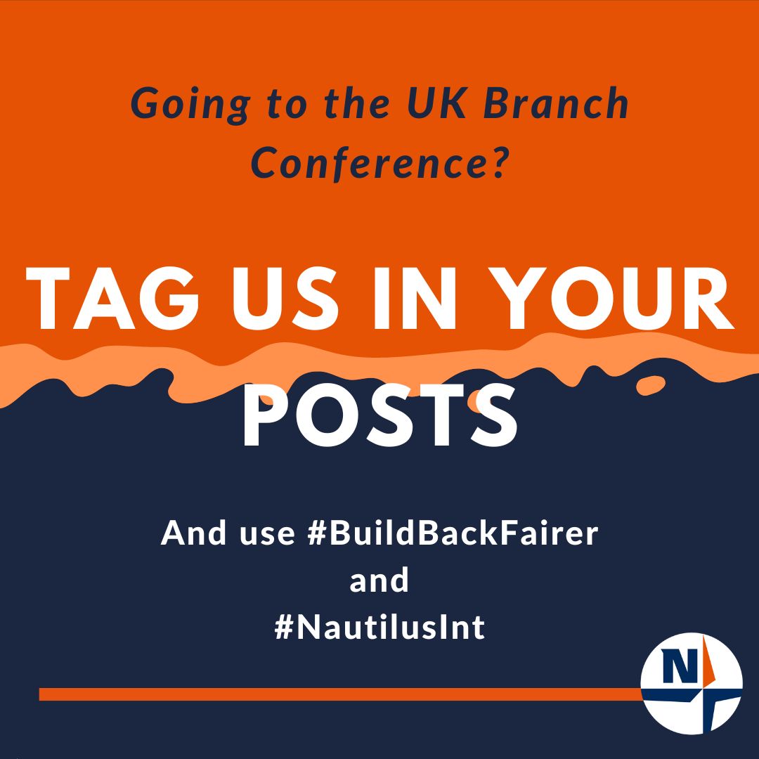 nautilusint's tweet photo. If you're coming to the UK Branch Conference
next week, make sure to tag us in any pictures or
posts that you put on social media.
Use the hashtags #BuildBackFairer and #NautilusInt
also. https://t.co/D3clbmR7i9