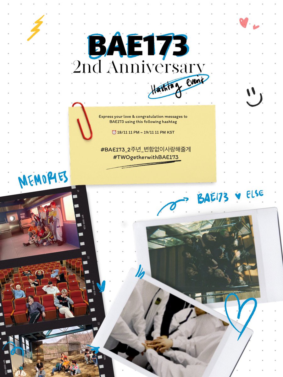 Else~
to celebrate #BAE173 2nd Anniversary, we will hold Hashtag events on twitter, facebook &amp; instagram

Express your love &amp; congratulation messages to BAE173 using this following hashtag

#BAE173_2주년_변함없이사랑해줄게 
#TWOgetherwithBAE173

⏰ 18/11 11 PM ~ 19/11 11 PM KST