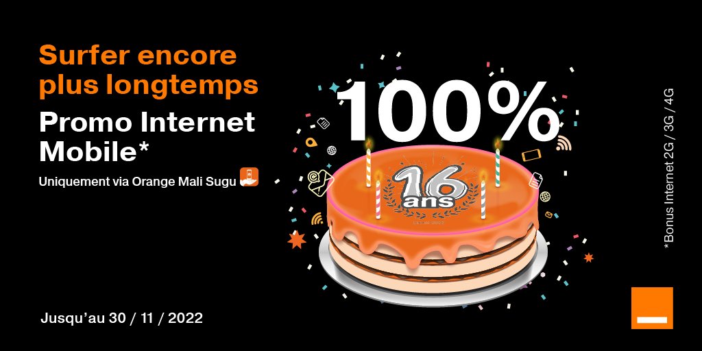 Orange_Mali's tweet photo. Promo Internet Pour Tous !
Promo 100% sur les forfaits Internet mobile !
En ce magnifique mois de Novembre, Orange fête son 16eme anniversaire ! Achetez vos forfaits Internet sur l’appli #OrangeMaliSugu 👉: https://t.co/Z2m55VtlWs et bénéficiez de cette promo.
#PassInternet https://t.co/tILbdFQh8D
