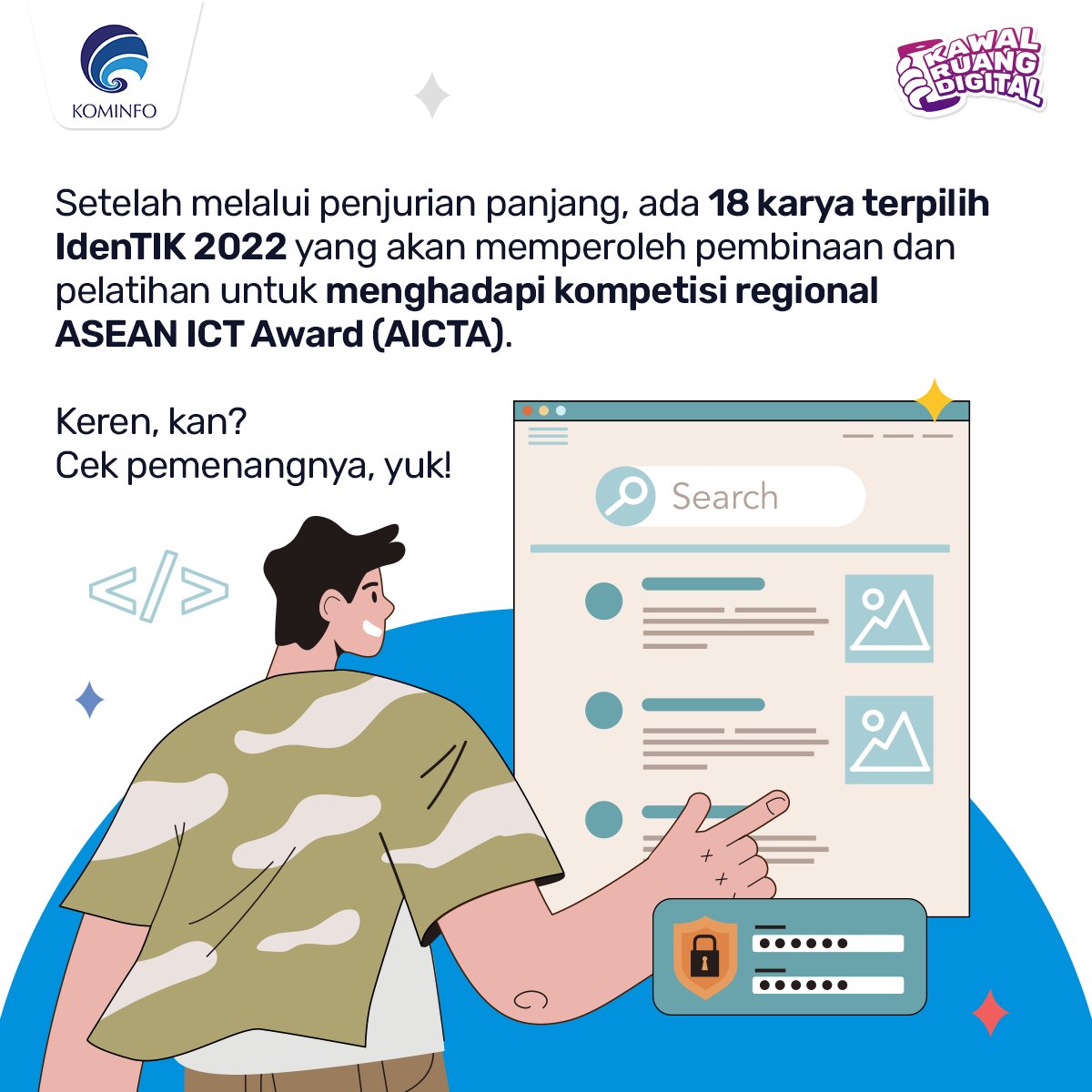 DitjenAptika's tweet photo. Ngomong-ngomong, ada 18 karya terpilih IdenTIK 2022 yang siap maju di AICTA 2023. 

Mau tau siapa saja pemenangnya? Geser slides ya, Sob!

#KawalRuangDigital
#IdenTIK
#KaryaAnakBangsa https://t.co/SSWnHcwh36