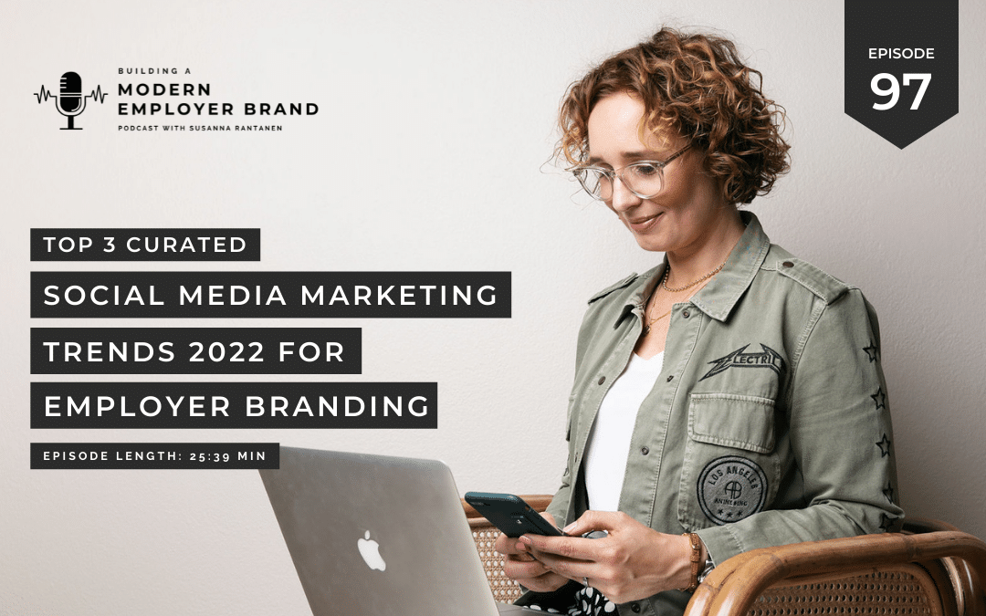 🦄Top 3 social media marketing trends 2022 for employer branding
<a href="/RantanenSusanna/">Susanna Rantanen</a> 

modernemployerbrand.com/podcast97-soci…