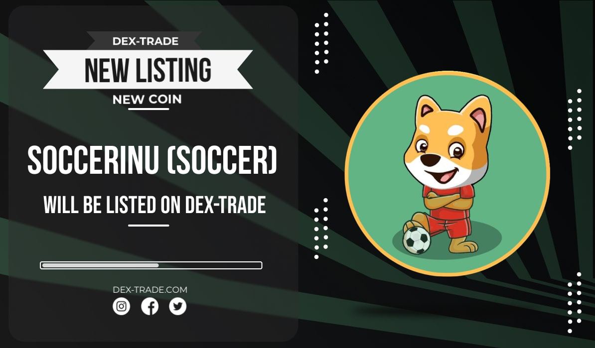 We are will be listed on <a href="/dextrade_/">Dex-Trade</a> #SoccerInu #Binance