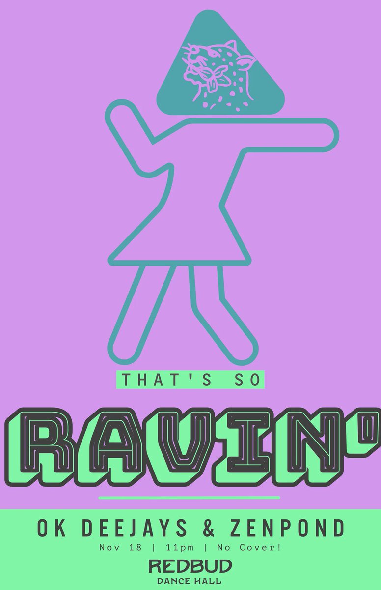 That's So Ravin
Tonight 
Redbud Dance Hall 
No Cover
Rave sets from Zenpond and OKDeejays 
11pm
Come Get Weird!