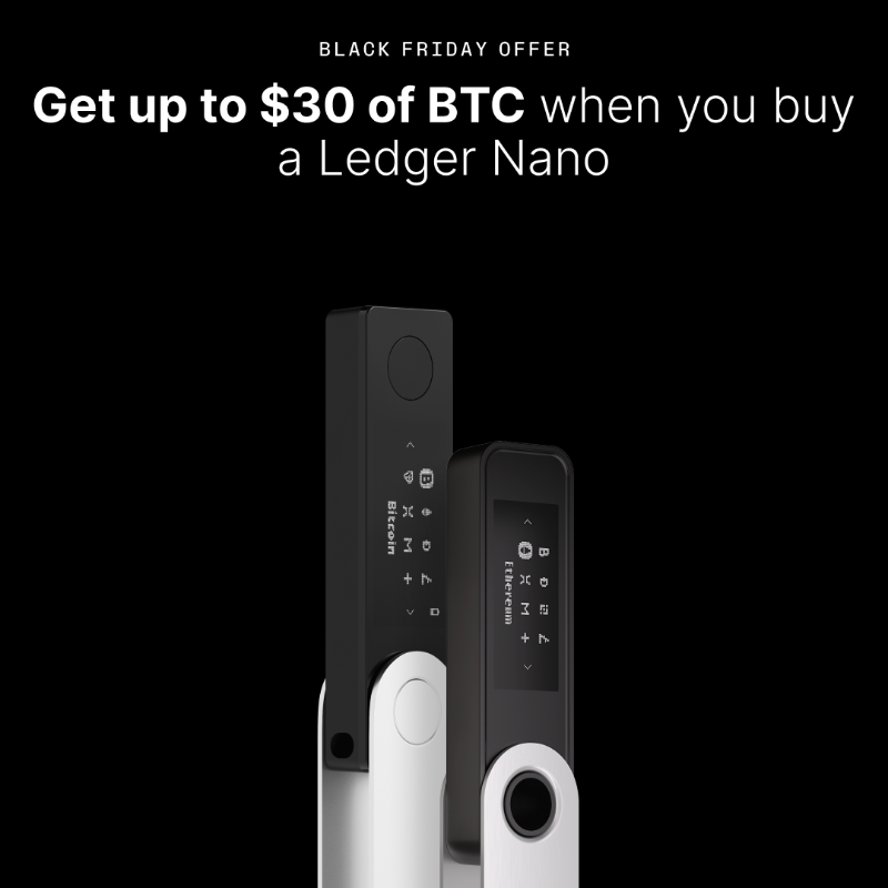Ledger's tweet photo. This Black Friday, receive up to 30$ of Bitcoin when you buy a Ledger (while stocks last).

Self custody and free BTC for all!