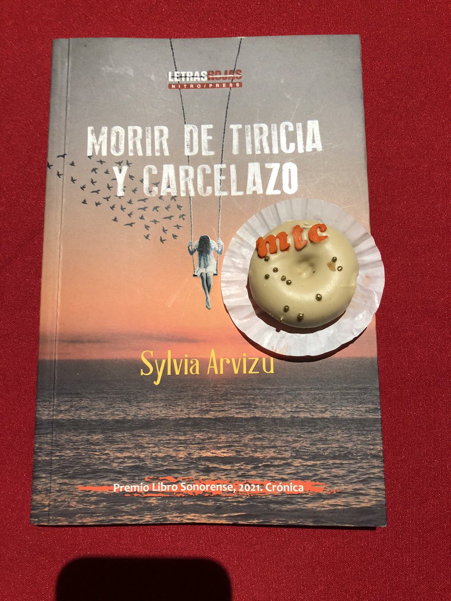 annaivetterodri's tweet photo. “Morir de tiricia y carcelazo”, un libro de Sylvia Arvizu, además de que me llega al corazón, tienen que leerlo!!! Ayer fue su presentación en la @FeLiHermosillo https://t.co/FeFuB4cKnw