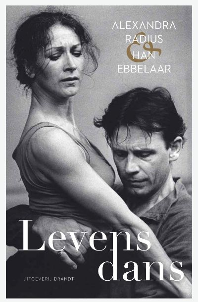Levensdans boek over de ballet carrières van Alexandra Radius en Han Ebbelaar tinyurl.com/2qc7kuy6