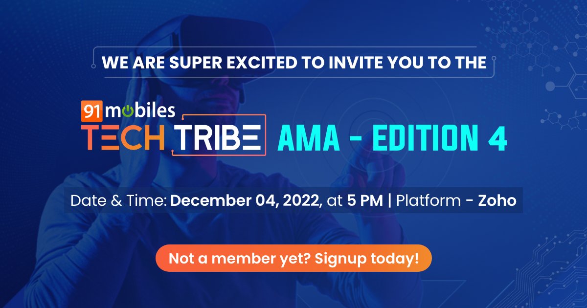 Are you a gaming enthusiast? Does console gaming excite you? Here’s a
chance for Tech Tribe members to interact with our expert on this topic on 4th Dec, from 5PM.
Register for AMA now: bit.ly/3OhYQ0A
Not a Tech Tribe member? Sign up now: 91mobiles.com/tech-tribe