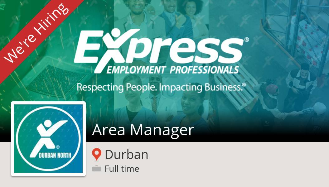 ExpressDBN's tweet image. Check out this #job: Area #Manager at #ExpressEmploymentProfessionalsDurbanNorth (#Durban) workfor.us/c279di