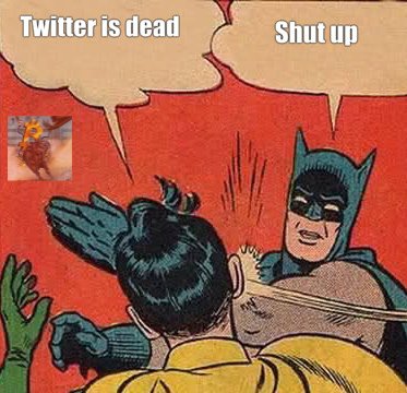 PriceUp_Bull's tweet photo. #Twitter is dead? -#meme: https://t.co/Tf6v67rO04