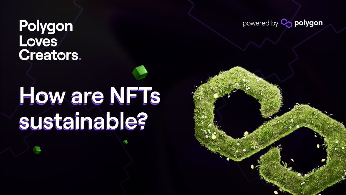Polygon 💜 Creators

🍀 How are NFTs sustainable?

Industry experts have their say 👇