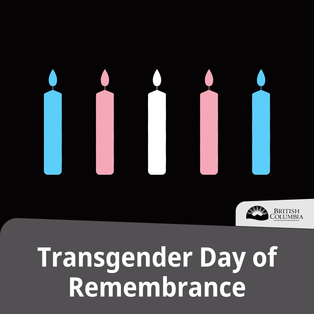 #TransgenderDayofRemembrance is a day to remember and mourn transgender, non-binary &amp; Two Spirit people whose lives were cut short by hate. Remembrance must be accompanied by action. It’s time to stop transphobia and make BC a safer place for people to live as who they are. #TDOR