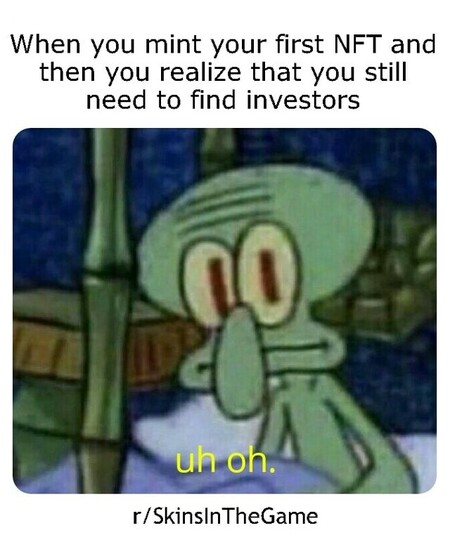 It feels great minting your first NFT, but remember this NFT meme and maybe make sure people will actually want it before going through the effort.
#NFTs #NFTCommunity