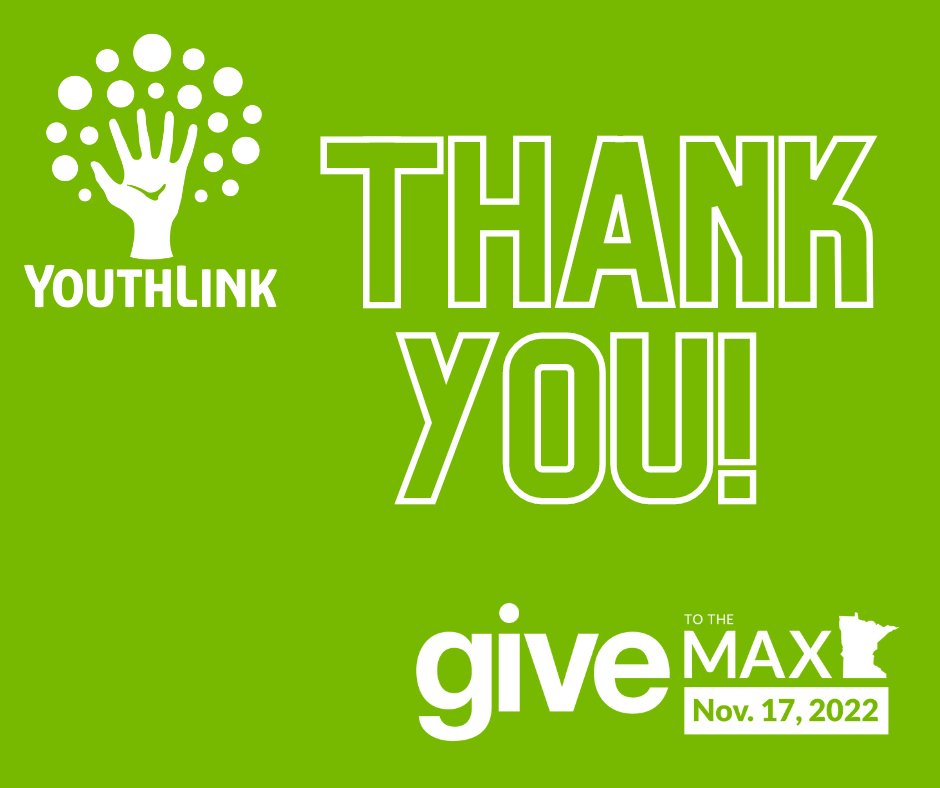We're so grateful to report that during YouthLink's Give to the Max Day campaign our community came together in a remarkable show of support for teens and young adults experiencing homelessness. Your generosity helped us raise more than $20,000 to continue our impact. Thank You!