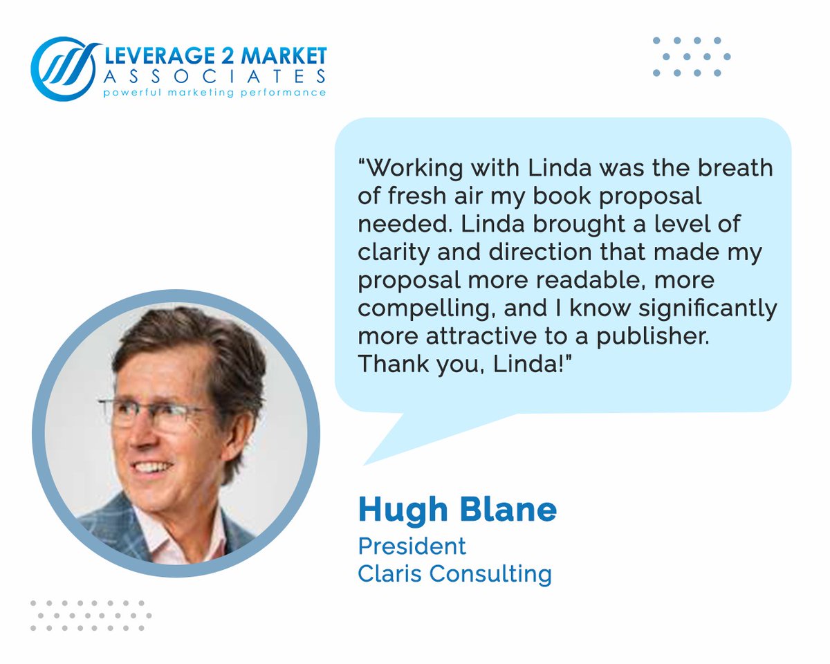 With Linda's help, Hugh's book proposal caught the attention of publishers and got him the deal.
#Leverage2Market #strategicmarketing #businessconsultants #L2Mtestimonials