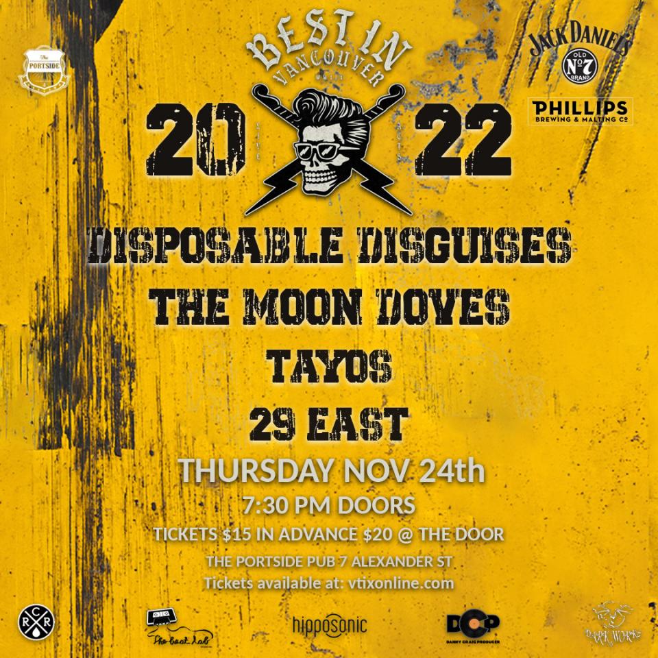 Next up in the Best in Vancouver contest shows are the following amazing bands! Disposable Disguises, The Moon Doves, Tayos and 29 East. Tickets and information are available in the link...