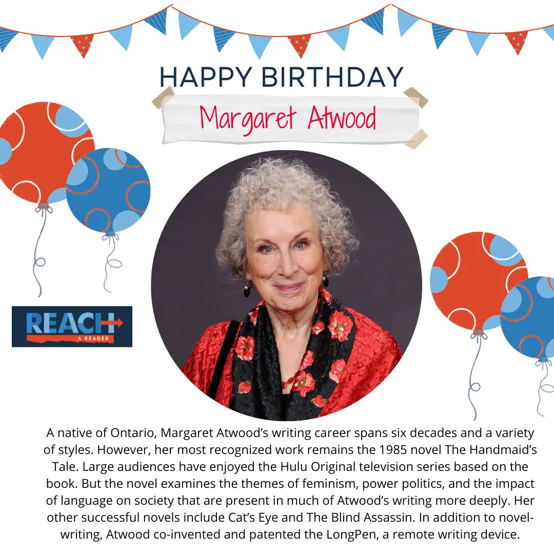 Happy Birthday, Margaret Atwood!  November 18, 1939.   