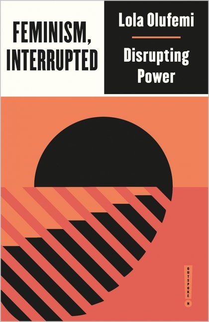 DecolFeminism's tweet photo. Feminism, Interrupted by Lola Olufemi is a powerful introduction to black abolitionist feminism. It acts us to imagine a world beyond capitalism, carcerality and patriarchy. It shows the disparate ways state power acts to marginalise and divide us, https://t.co/QcowFUQr8O