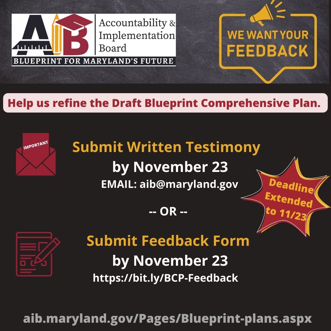 There's still time for you to share your input! The AIB is accepting Written Testimony on the draft Blueprint Comprehensive Plan through 11/23.  Submissions may be emailed to AIB@maryland.gov. A feedback form is available at https:\\bit.ly/BCP0Feedback