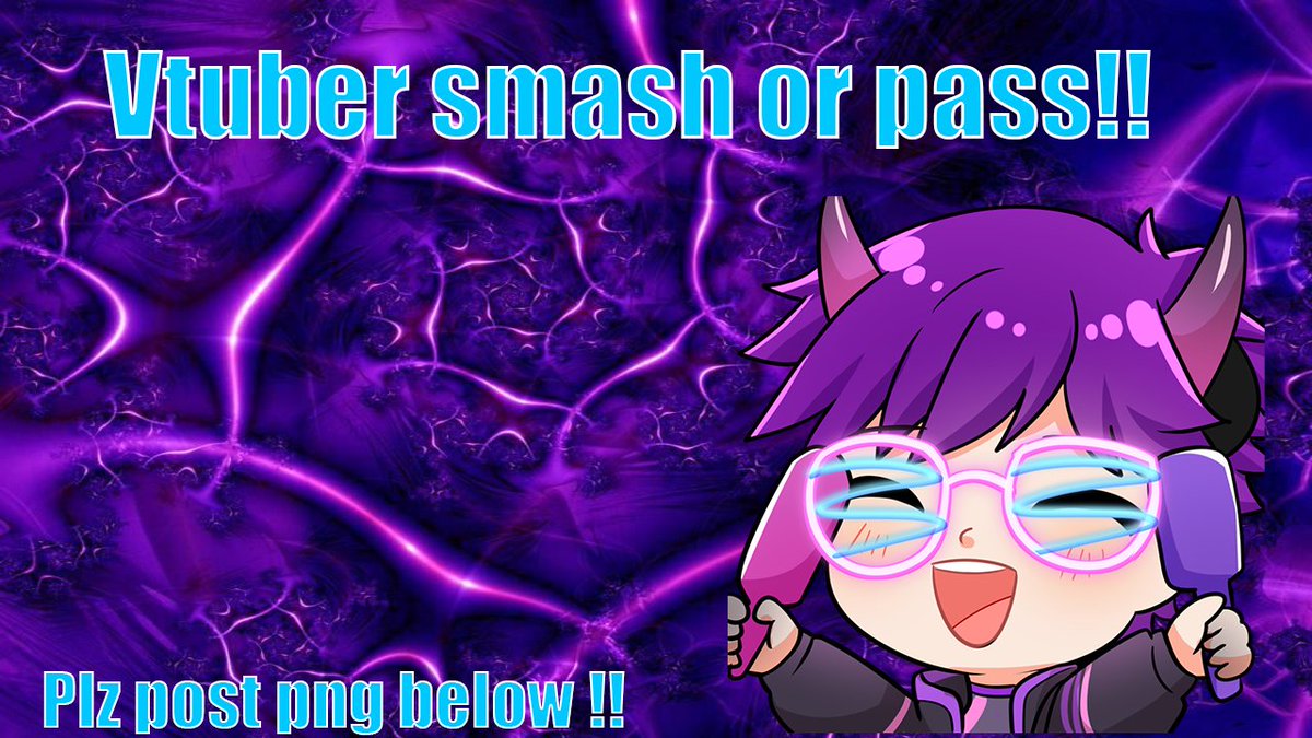 so it has been decided with help from my chat VTUBER SMASH OR PASS TIME , if interested post ur png below and i will be doing it tomorrow ! 

#vtuber #VtuberUprsing #VTubersAreStillWatching #vtubersmashorpass #VtubersEN #vtubermodel #smashorpass