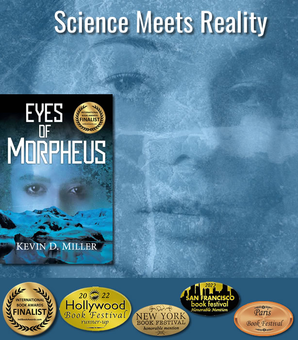 HeartOfSteelBo1's tweet photo. @ElenaRuiz_Poet @RaelleLogan1 EYES OF MORPHEUS
The latest in Technothriller Fiction by #BestSelling & #AwardWinning #athor Kevin D. Miller.
A scientist must decide between a fatal disease or her own cryonics program. 87 years later she will question her reality.
BUY: https://t.co/rXIE0ni034 https://t.co/EGW4v0pBqc