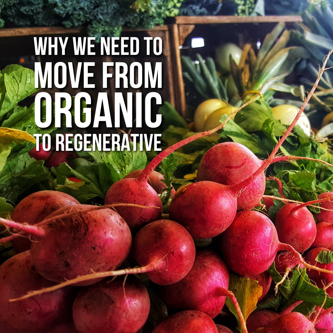 The way we currently grow our food is not sustainable and negatively impacts our environment. "Organic" only means that the food is being grown using a set of market guidelines. Regenerative agriculture seeks to improve the ecosystem and benefit the environment.