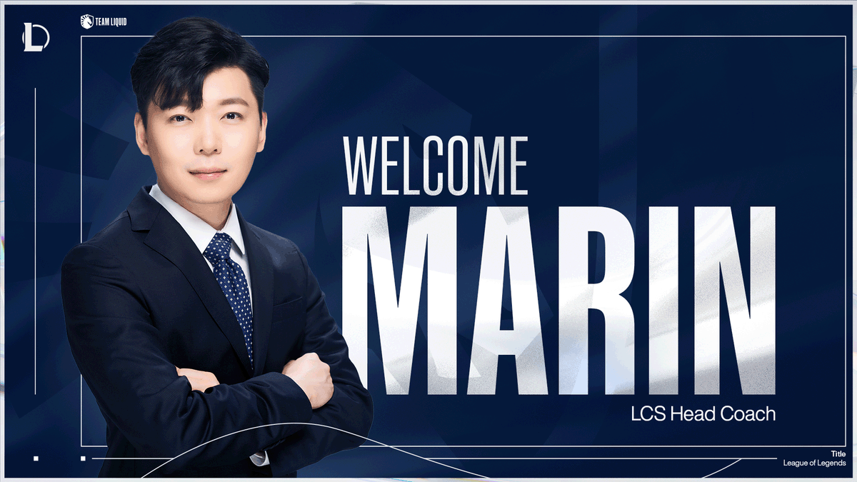 We’re excited to welcome <a href="/TL_MaRin/">SideKick_MaRin</a> as our new LCS Head Coach for Team Liquid Honda!

A World champion and veteran in the LCK, MaRin is ready to prepare TLH for a new era.
