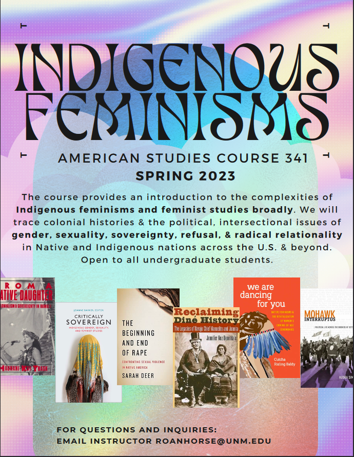 UNM_AMST's tweet photo. Looking for a course for the Spring? Try AMST 341 - Indigenous Feminisms! See course flyer for more info. https://t.co/WRCQnb9bMf