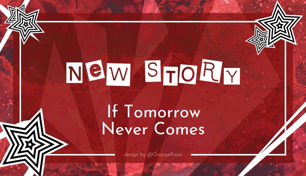 If Tomorrow Never Comes / 2,5k / rated T / third semester

archiveofourown.org/works/43148683

written for <a href="/akeshuzine/">SHOWTIME</a> 

thank you so much for letting me be part of this project ❤️