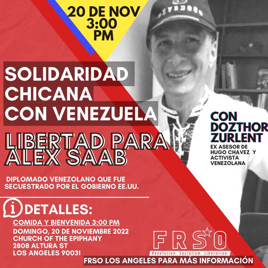 solxicana's tweet photo. If you’re in LA, pull up on Sunday, Nov 20th and attend this important event. It’s time to show our Chicano solidarity with Venezuela and demand the U.S. #FreeAlexSaab 🇻🇪✊🏽#FRSOinAction https://t.co/oHHNmf1sNr
