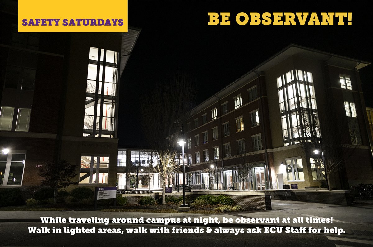 SAFETY SATURDAY: WALKING CAMPUS AT NIGHT. While you and your friends are walking around campus for the next few weeks, please remember the following. Keep those eyes up and open, Pirates. #ecusafetysat #ecu_safety #reshallsafety