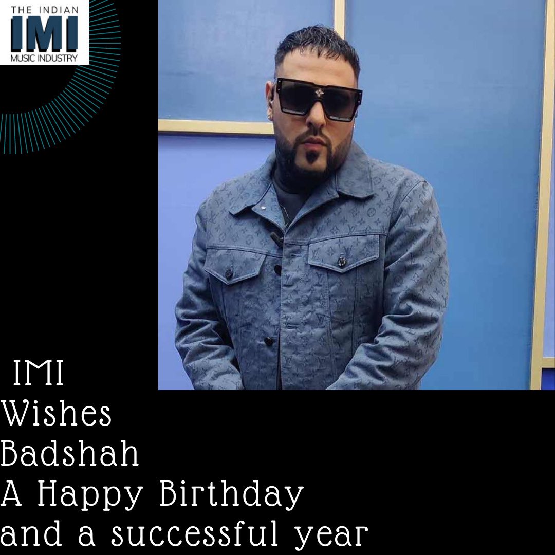 Happy Birthday @Its_Badshah #indianmusicindustry #music #businessofmusic #recordedmusiclabel #musiccopyright #artists #musicians #birthdaywishes #neetimohan #appreciationpost