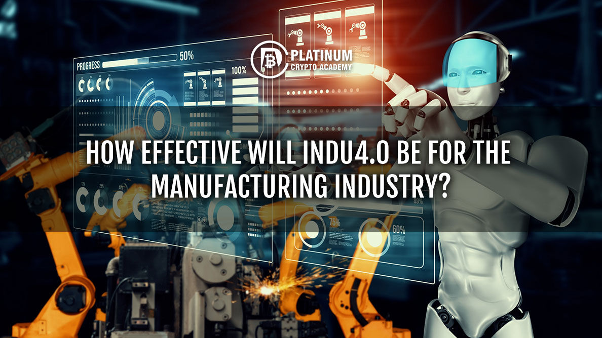 PlatinumCrypto's tweet photo. HOW EFFECTIVE WILL INDU4.0 BE FOR THE MANUFACTURING INDUSTRY?
#indu4.0 #Blockchain #B2B #INDUtoken #ICO #Metaverse #NFT #CryptocurrencyNews @indu40io
https://t.co/esO4VU7b2I https://t.co/f2ZRIaw5ey
