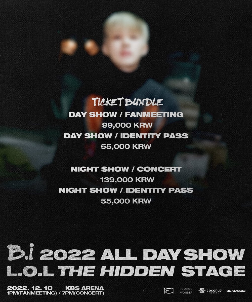 131online's tweet photo. B.I 2022 ALL DAY SHOW
[L.O.L THE HIDDEN STAGE]

✔️Ticket 
1st Ticket Open 
Day Show - 11. 24. 7PM KST
Night Show - 11. 24 8PM KST

2nd Ticket Open 
Day Show - 11. 25 7PM KST
Night Show - 11. 25 8PM KST https://t.co/xzj6EMPpIN