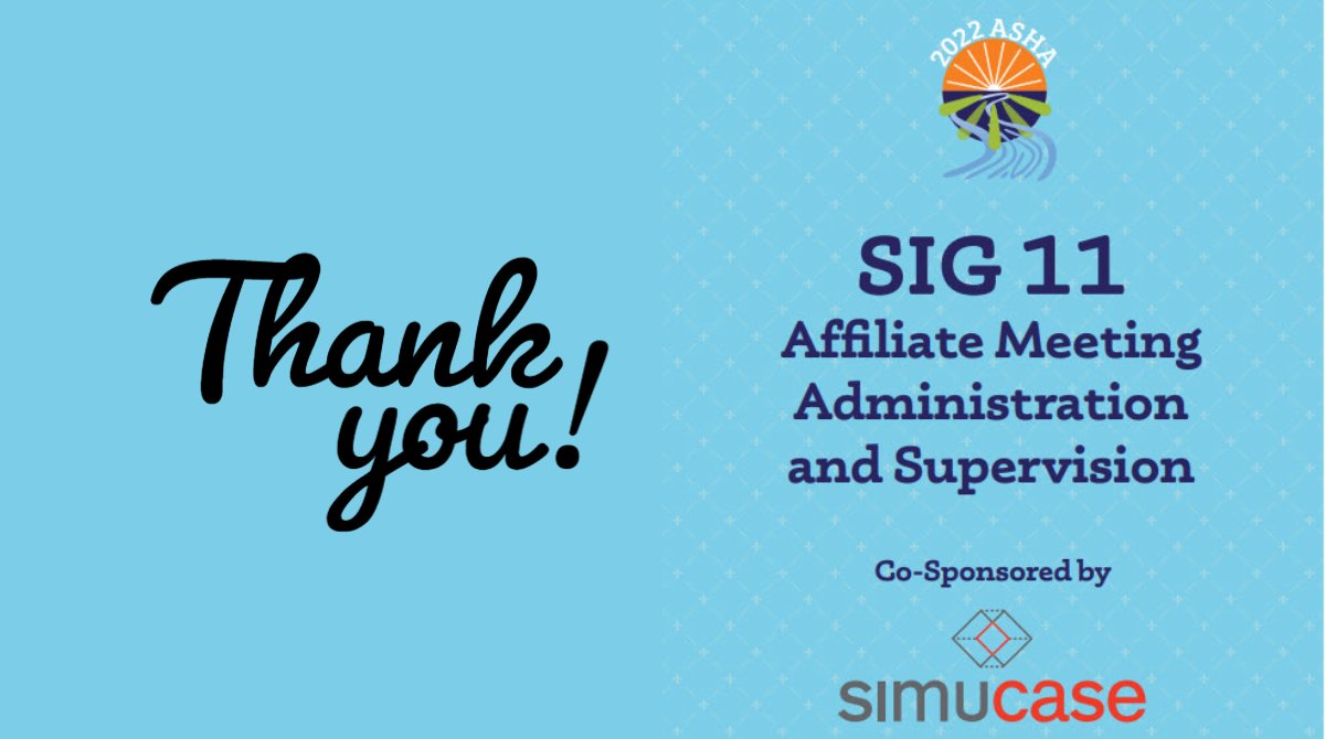 #ASHA22 Would like to give a BIG THANKS to our SIG 11 co-sponsor @Simucase #slpeeps #slp2b #slp