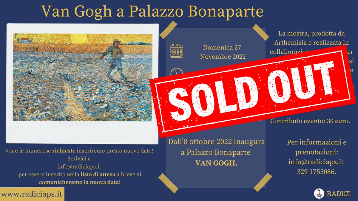 SOLD OUT 
🖼 Van Gogh a Palazzo Bonaparte 
🗓 Domenica 27 Novembre 2022  Ore 14;45
📍Palazzo Bonaparte - Piazza Venezia 5
É aperta la lista di attesa per segnarsi per una eventuale prossima data!🤩
#radiciaps  #visite #cultura #arte 
#vanggoghroma #palazzobonaparte