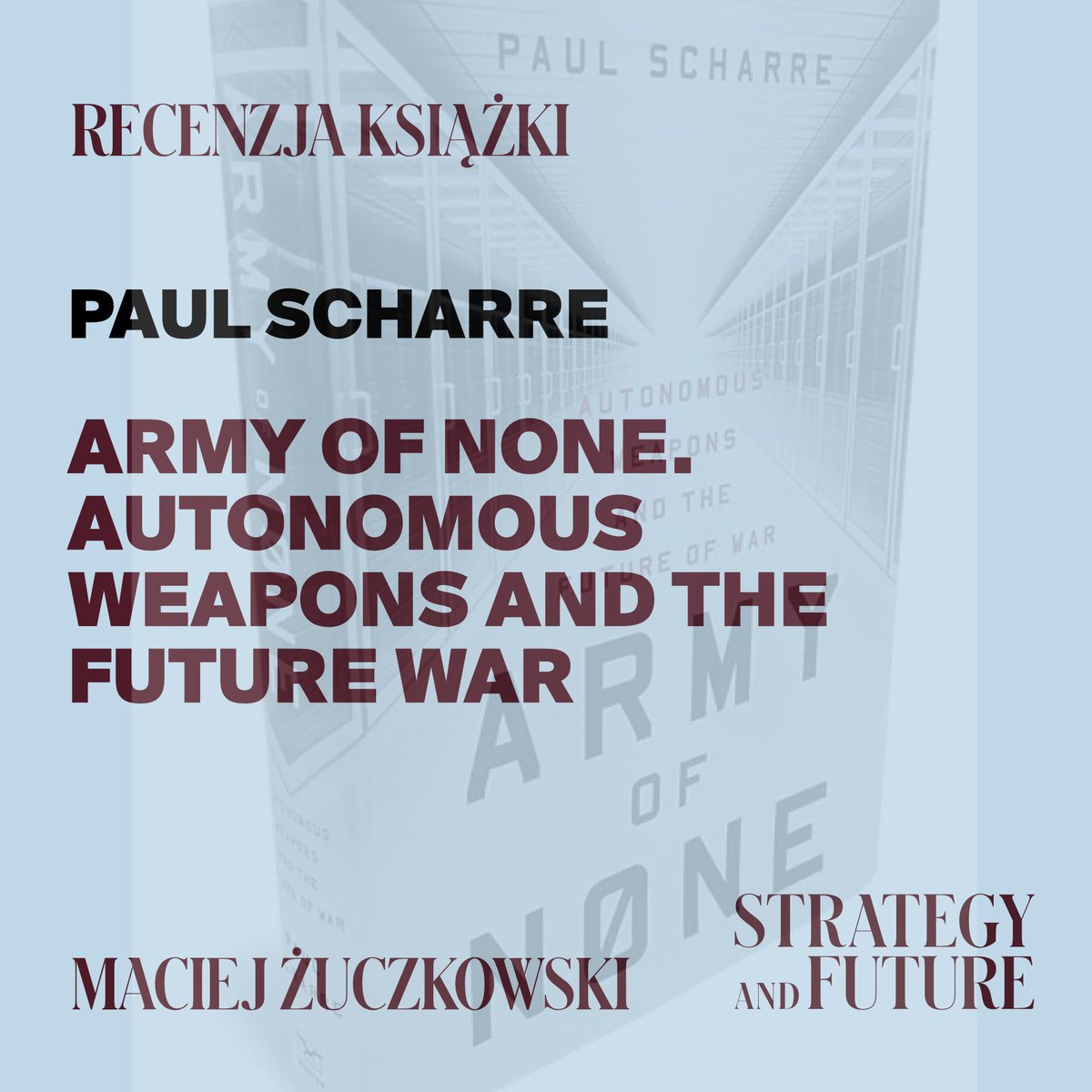 almirabariurco1's tweet image. „Przyszłość nie jest (z góry) ustalona. Nie ma innego przeznaczenia poza tym, które ukształtujemy sami” („There’s no fate but what we make for ourselves”)... @paul_scharre #armyofnone recenzja w @StrategyFuture1 #bookreview #futurewarfare #militaryaction