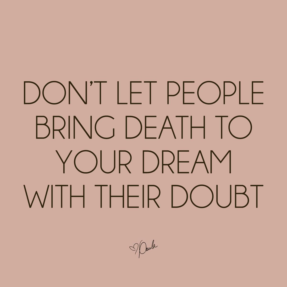 Paula_White's tweet photo. Don’t let people bring death to your dream with their doubt! https://t.co/4IZciroCD2