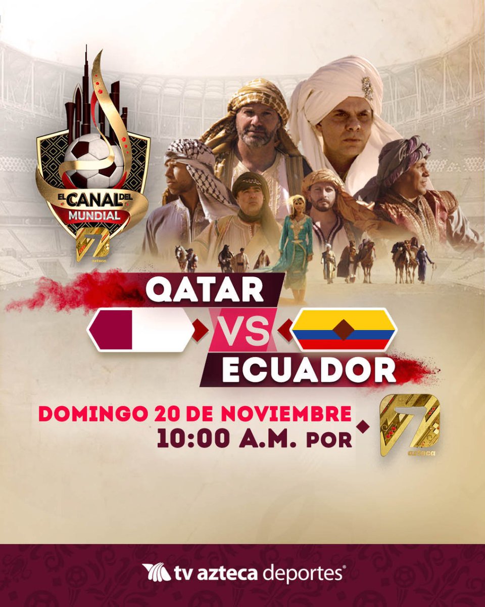 ¡No te pierdas la inauguración del Mundial de #Qatar2022! 

Ve el evento de apertura y el primer partido de la Copa del Mundo. 🏆 

Qatar 🇶🇦🆚🇪🇨 Ecuador

#ElCanalDelMundial
📅 Domingo 20 de noviembre.
⏰ 8:40 A.M
📺 Azteca 7