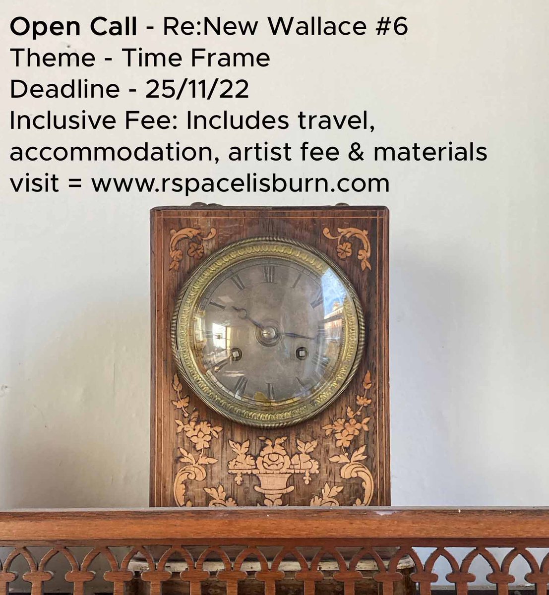 Wallace #6 open call deadline - Fri 25th November. The theme is Time Frame - for more details visit rspacelisburn.com