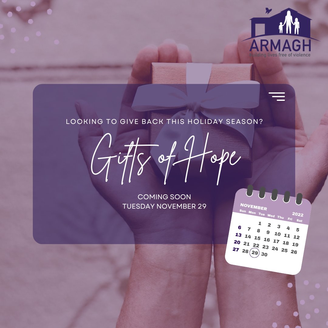 Are you looking to give back to your community during this busy holiday season? Please consider donating to Armagh's #GiftsofHope campaign! 

Keep an eye out for our gifting catalogue, which will be launching on November 29th.

#peelregion #endgbv #holidaygiving #givingtuesday