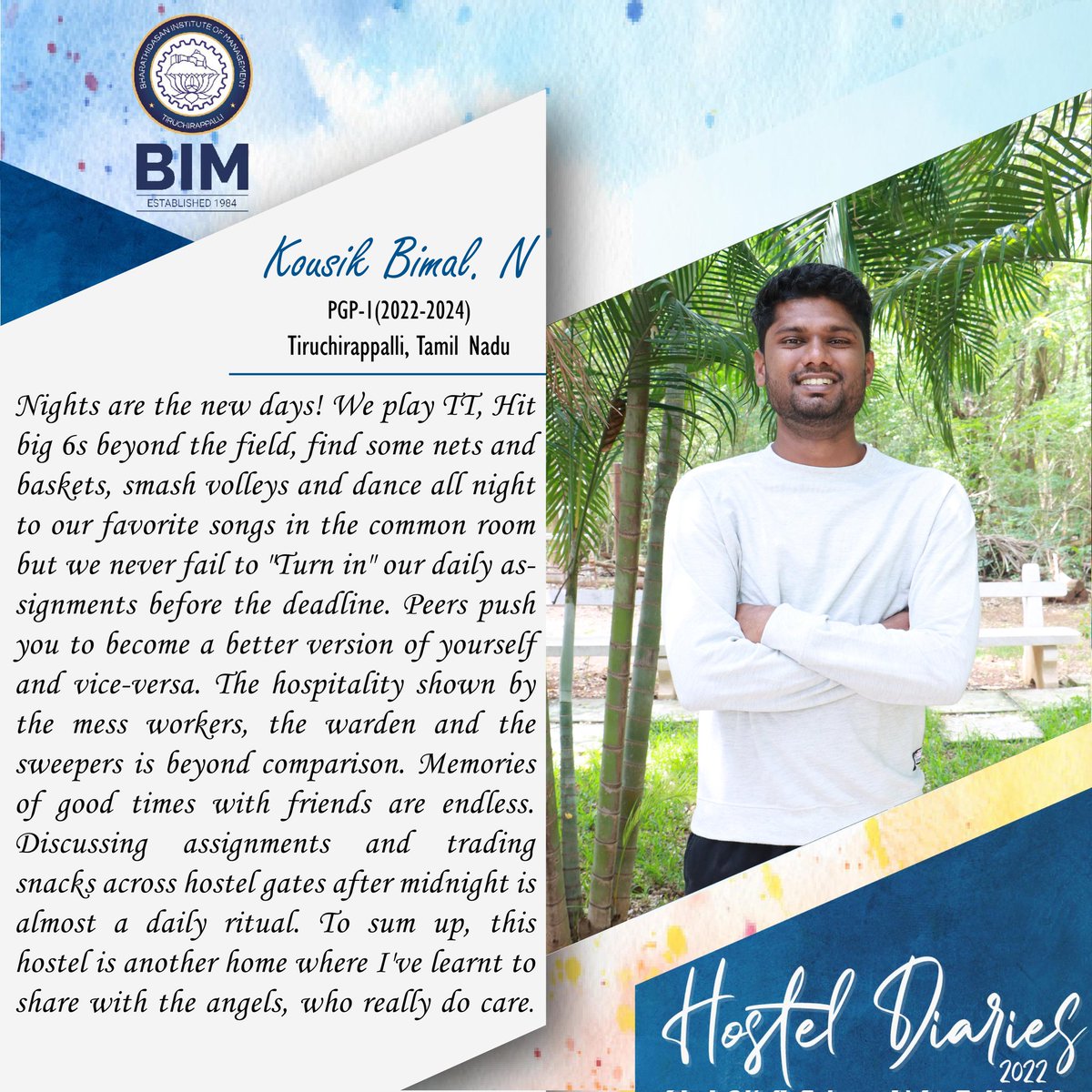 BIMTrichy's tweet photo. Hostel Diaries – ‘My other Home’

Episode-4 | Kousik Bimal
In this episode of BIM Hostel Diaries, we have Kousik Bimal of PGP-1 from Tiruchirapalli, TamilNadu to share his memorable moments of hostel life.

#LifeatBIM #InfluencingTommorow #HostelDiaries https://t.co/qZWh5m3l4x