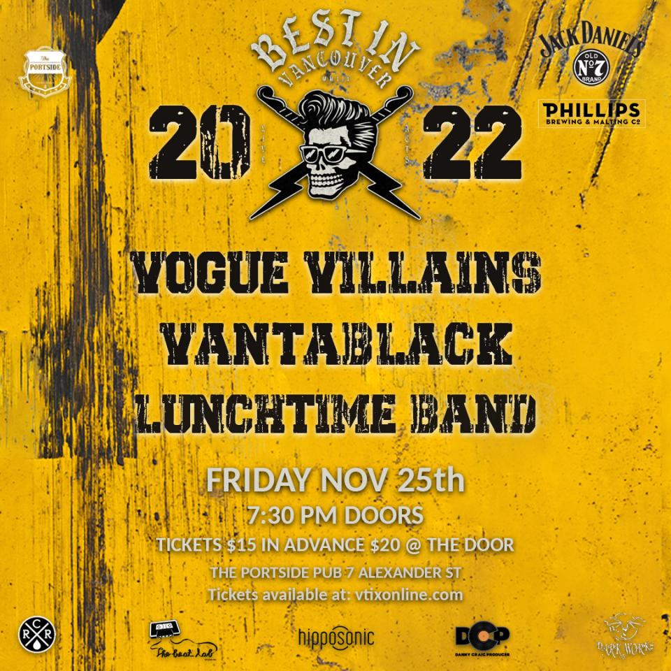 The last Best in Vancouver show is coming up with the following incredible bands, Vogue Villains, Vantablack, and the Lunchtime Band. Tickets and Information are available in the link...